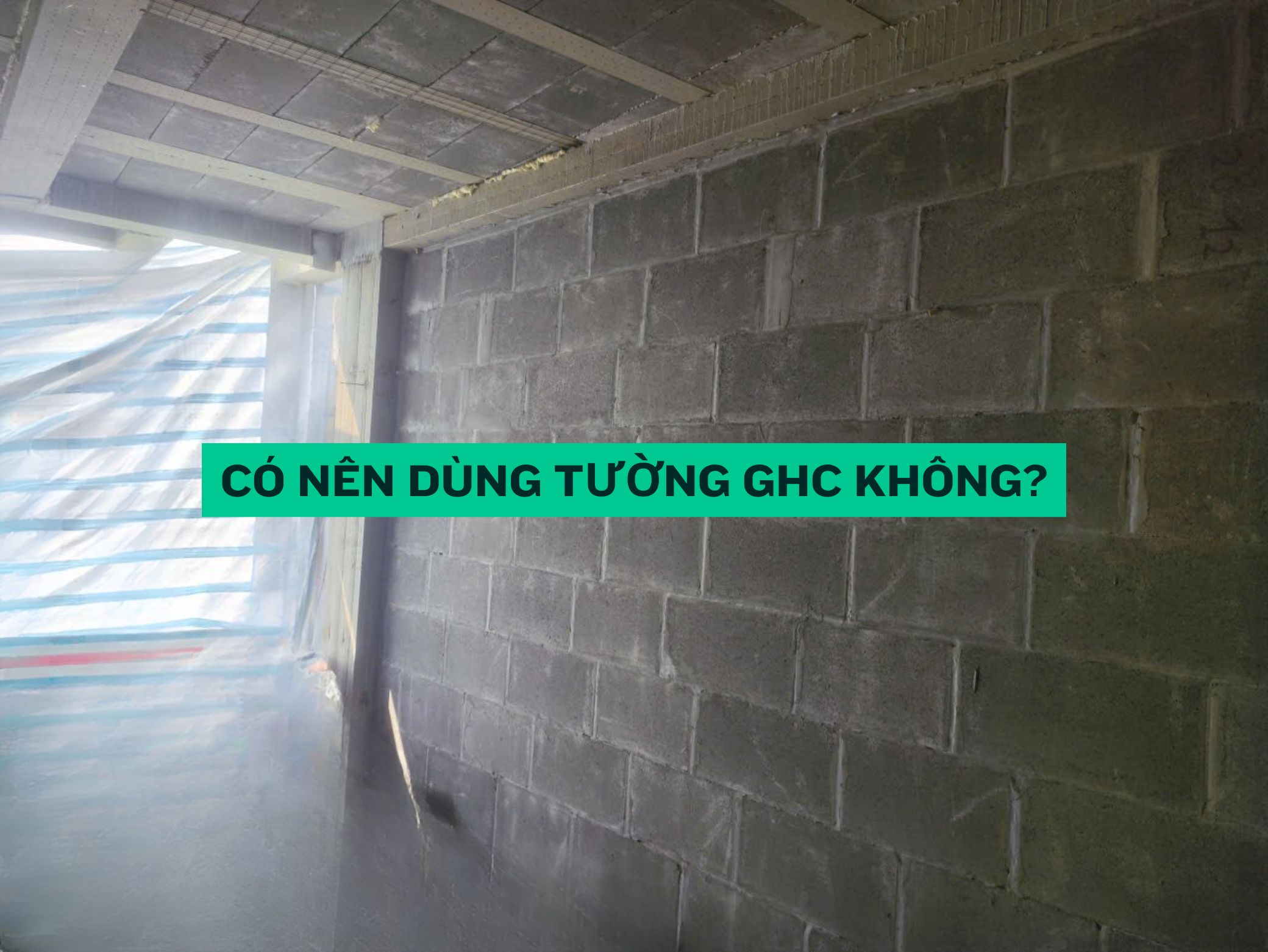 Có nên dùng tường GHC không