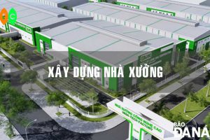 XÂY NHÀ XƯỞNG
